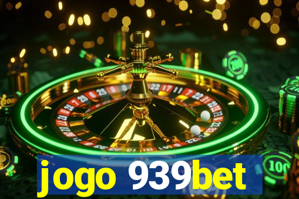 jogo 939bet